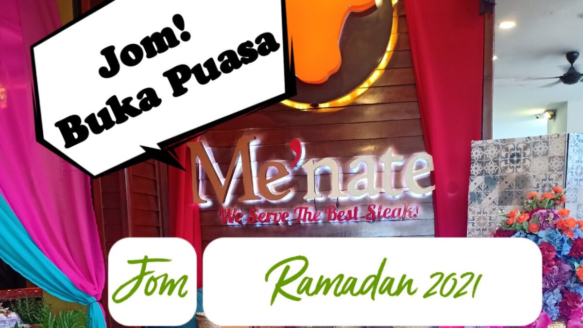 Me’nate Ramadan Previews 2021: Jom Buka Puasa